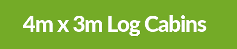 4m x 3m Log Cabins
