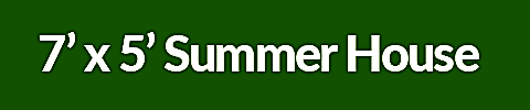 7x5 Summer House